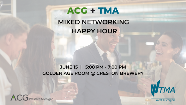 Summer Kickoff: ACG + TMA Mixed Networking Happy Hour | ACG W. Michigan